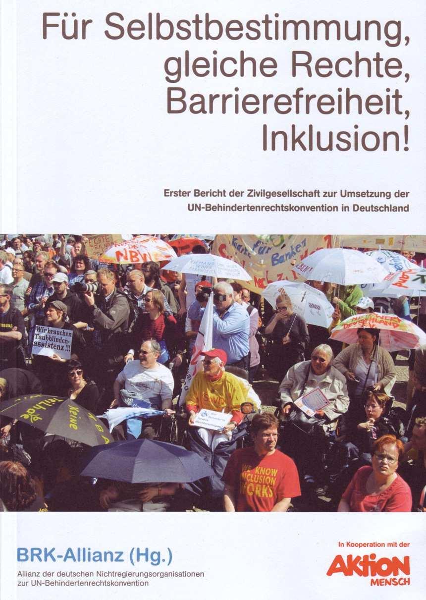 Wesentliche Dokumente UN-BRK (2006-2008-2009) Staatenbericht (2011) Parallelbericht der BRK-Allianz (2013) Allgemeine
