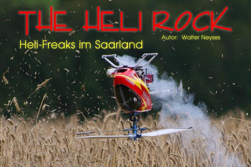 The Heli Rock - Heli Freaks im Saarland The Heli Rock - Heli Freaks im