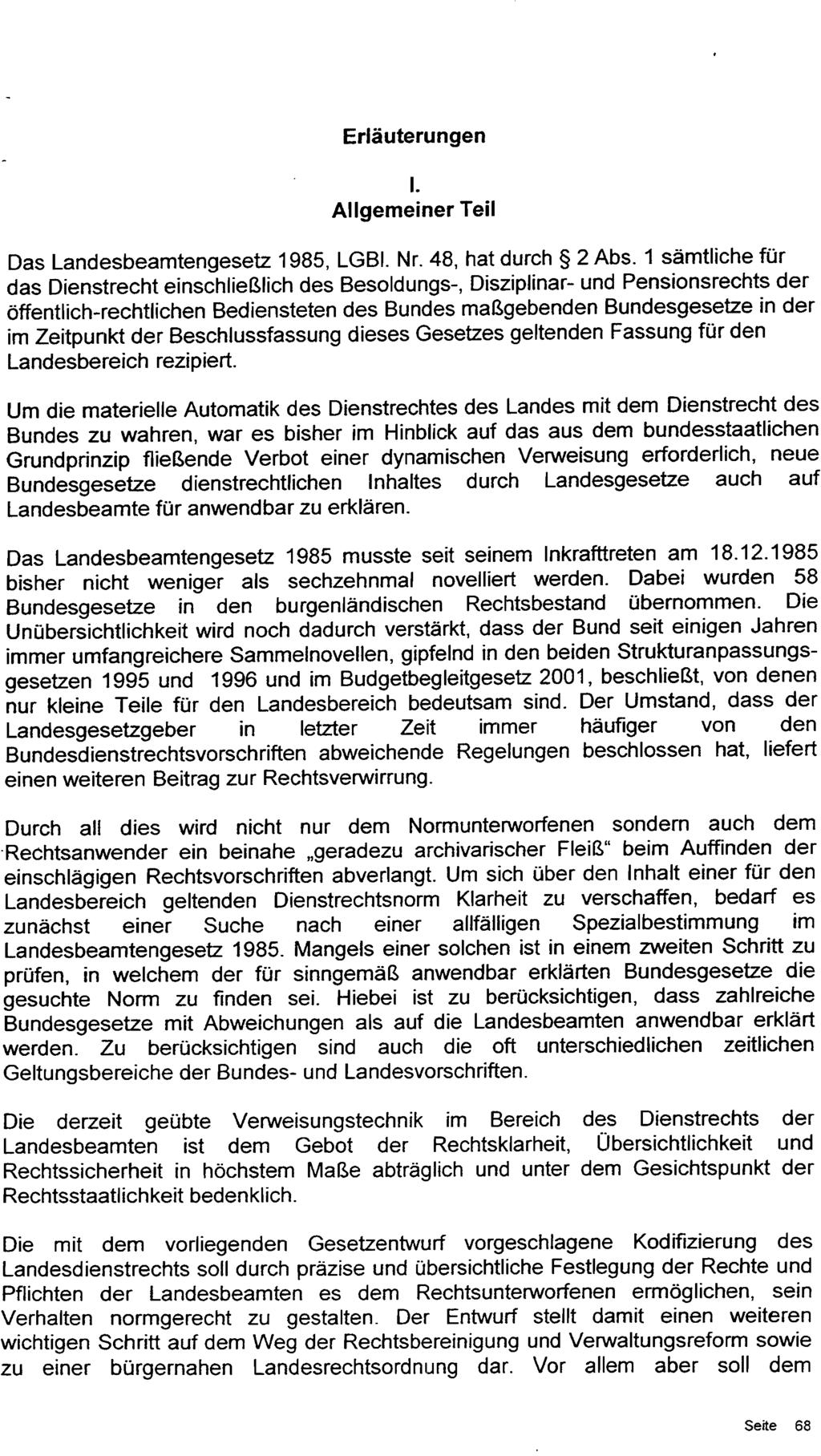 Erläuterungen I. Allgemeiner Teil Das Landesbeamtengesetz 1985, LGBI. Nr. 48, hat durch 2 Abs.