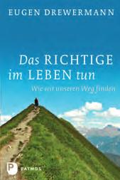 Das Richtige im Leben tun Wie wir unseren Weg finden 184 Seiten, Hardcover, 14 x 22 cm 17, [D] / ISBN 9783843603492 Seit vielen Jahren stellt sich Eugen Drewermann in der