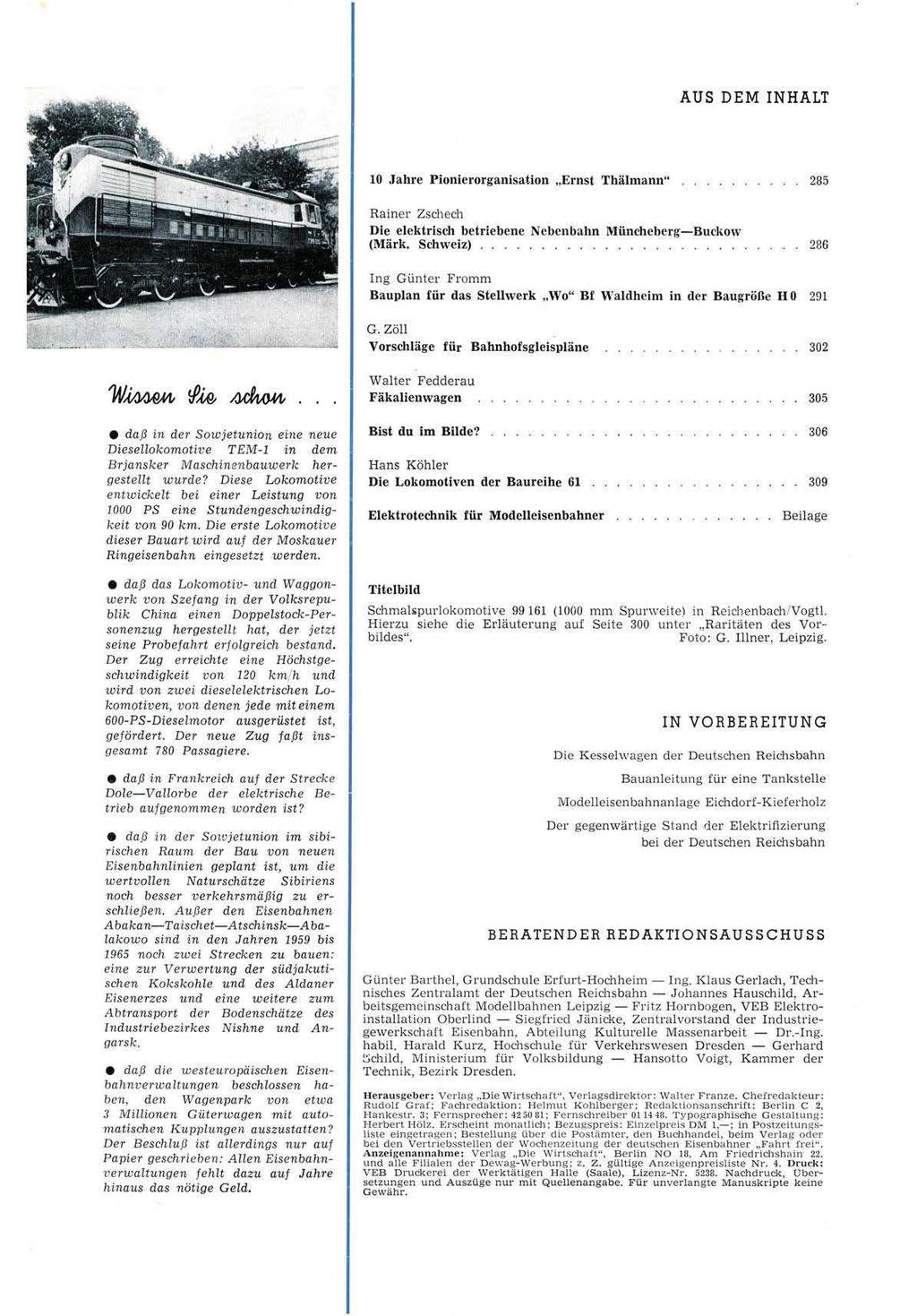 AUS DEM INHALT 10 Jahre Pionierorganisation "Ernst Thälmann".......... 285 Rainer Zschech Die elektrisch betriebene Nebenbahn 1\füncheberg-Buckow (1\iärk. Schweiz).