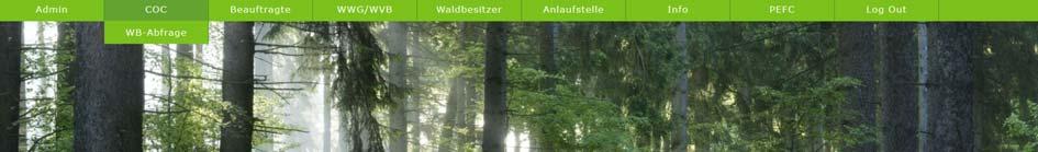 Nach erfolgreichem Einloggen befinden Sie sich in der PEFC Waldbesitzerdatenbank: Die Ansicht der Rubriken im grünen Balken variiert je nach Nutzergruppe und zugeordneter