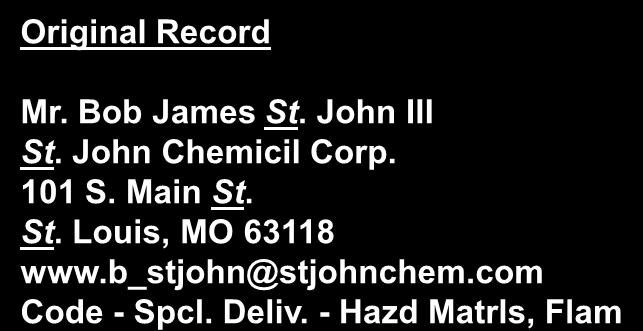 Data Quality Context-Aware Cleansing Key Words and Data are Standardized Contextually Original Record Mr. Bob James St. John III St. John Chemicil Corp. 101 S. Main St. St. Louis, MO 63118 www.