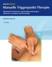 Gautschi Manuelle Triggerpunkt-Therapie zum Bestellen hier klicken by naturmed Fachbuchvertrieb Aidenbachstr.