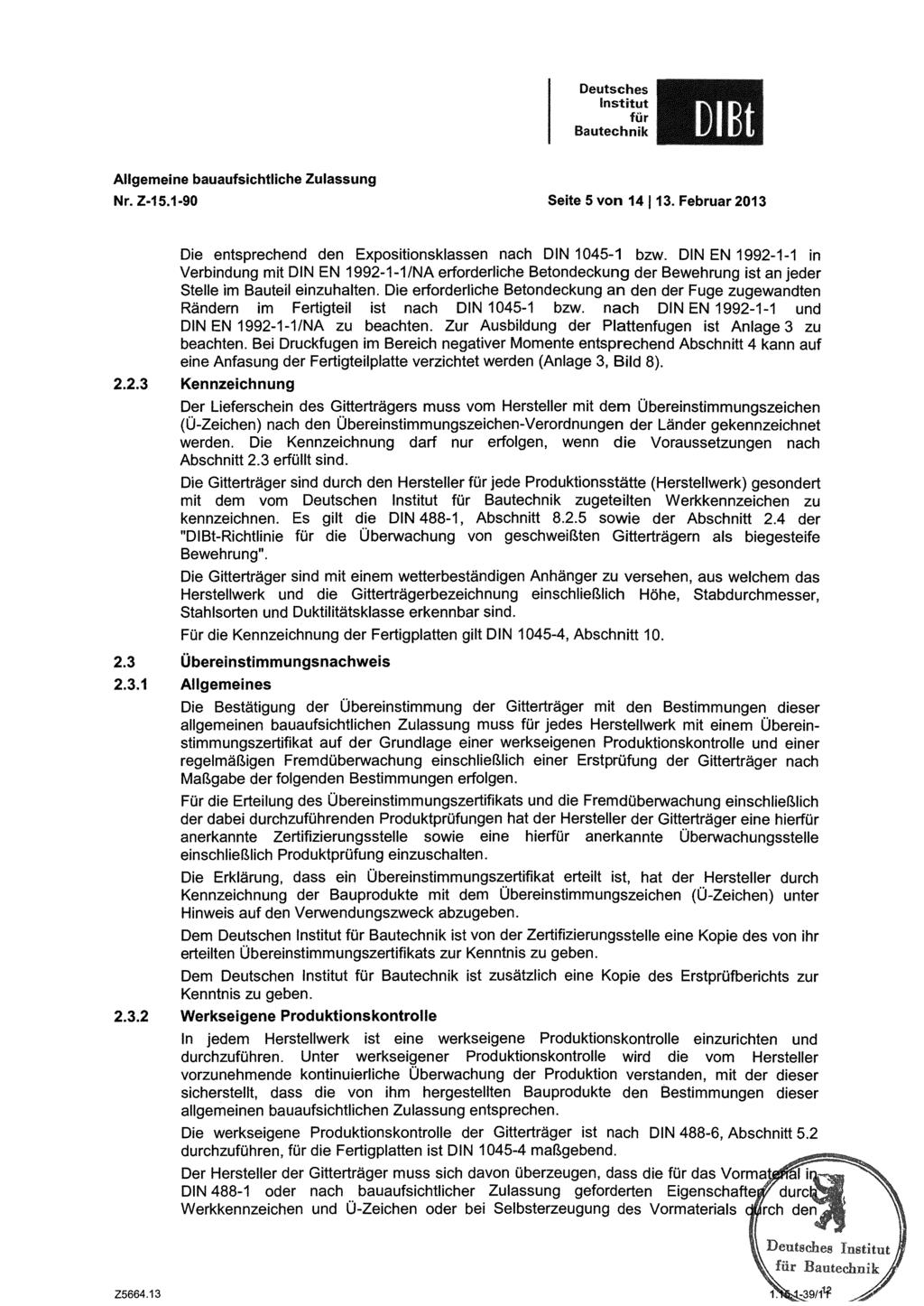 Deutsches DIBt Nr. Z-15.1-90 Seite 5 von 14113. Februar 2013 Die entsprechend den Expositionsklassen nach DIN 1045-1 bzw.