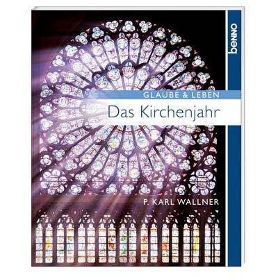 Leseprobe Das Kirchenjahr 20 Seiten, 14 x 17 cm, mit zahlreichen Farbabbildungen, Broschur ISBN 9783746240923 Mehr