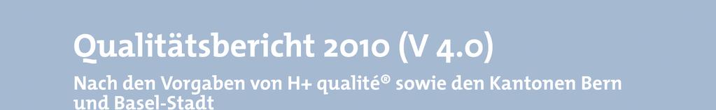 Inhaltsverzeichnis A Einleitung... 3 B Qualitätsstrategie... 4 B1 Qualitätsstrategie und -ziele... 4 B2 2-3 Qualitätsschwerpunkte im Berichtsjahr 2010.