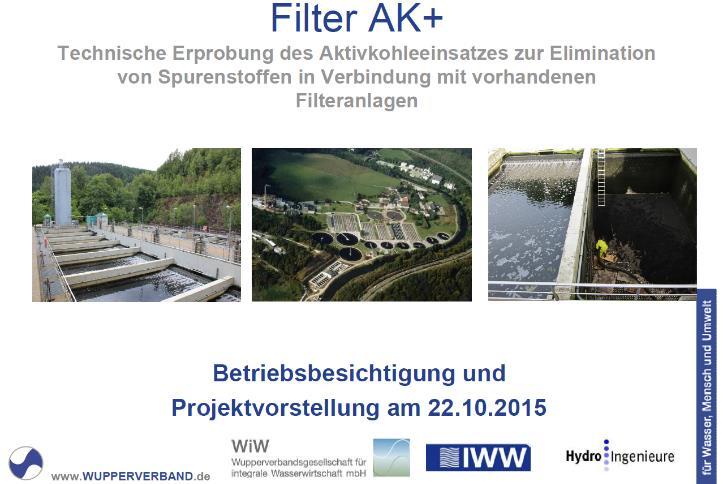 HKW Stuttgart Mühlhausen PAK Zugabe Raumfiltration Ergebnis der Vorplanung: PAK Adsorptionsstufe mit separater Sedimentation (3 NKB mit Ø 49 m) Positiver Erfahrungsaustausch