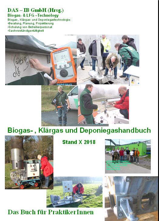 Ein Buch für: das Betriebspersonal auf Deponien, Kläranlagen (KA) und Biogasanlagen (BGA) Anlagenbauer auf Deponien, Kläranlagen und BGAs die zuständigen Genehmigungsbehörden Planungsbüros auf