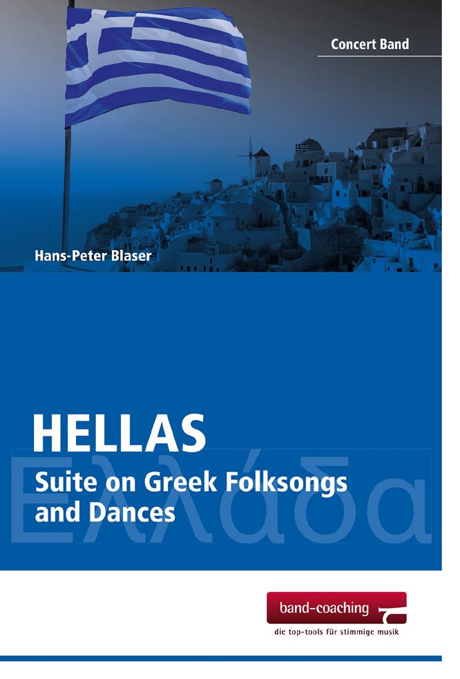 Werke von Hans-Peter Blaser Hellas Suite on Greek Folksongs and Dances Die Hellas-Suite basiert auf den drei griechischen Volksliedern und Tänzen Syrtos, Misirlou und Trava, trava.