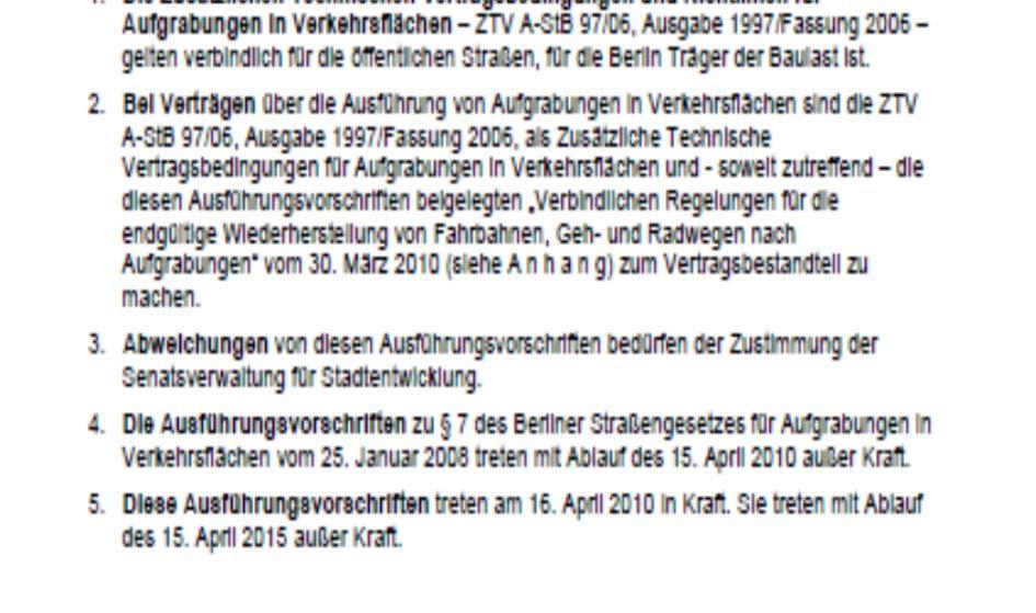 Regelwerk / Vorschriften Zusätzliches Vorschriftenwerk in Erweiterung und Ergänzung der ZTV A StB 12 Zum Beispiel Berlin Ausführungsvorschriften zu 7 des Berliner Senatsverwaltung für