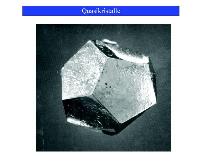 6. Quasikristalline