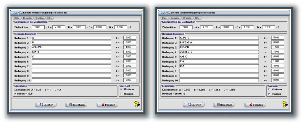 Simplex-Methode Das Modul Simplex-Methode ermöglicht die Lösung von Optimierungsaufgaben mit Hilfe der Simplex-Methode.