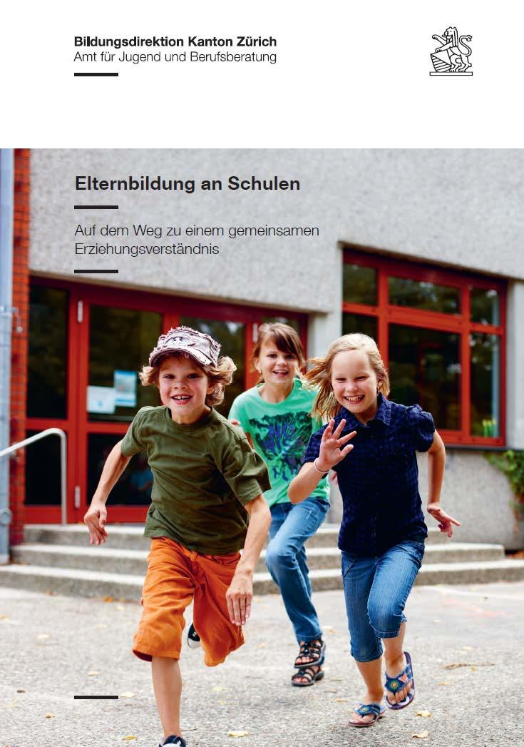 Dienstleistungen der Geschäftsstelle EB Broschüre Elternbildung an Schulen Weshalb Elternbildung an Schulen Welche Unterstützungen erhalten Schulen von der Geschäftsstelle