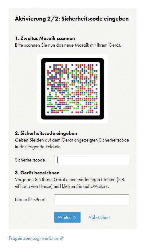 12. Sicherheitscode eingeben Geben Sie den auf dem Smartphone angezeigten Sicherheitscode in das Feld «Sicherheitscode»