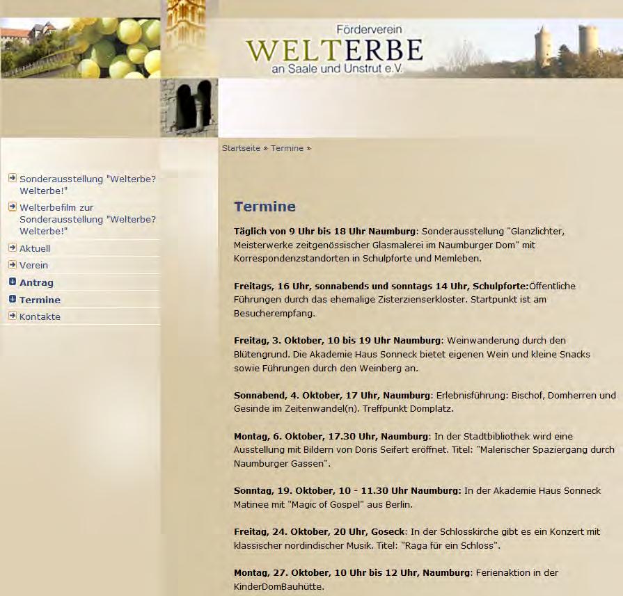 Naumburg: Welterbe - ein langer Weg 13 Beispiel Naumburg 1998 Aufnahme in die deutsche Tentativliste 2008 Gründung Förderverein Welterbe an Saale und Unstrut e.v. 01.02.