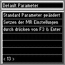 5.10.2 Default Parameter zurücksetzen Mit "Default Parameter" können Sie Ihre Einstellungen auf die Werkseinstellungen zurücksetzen.