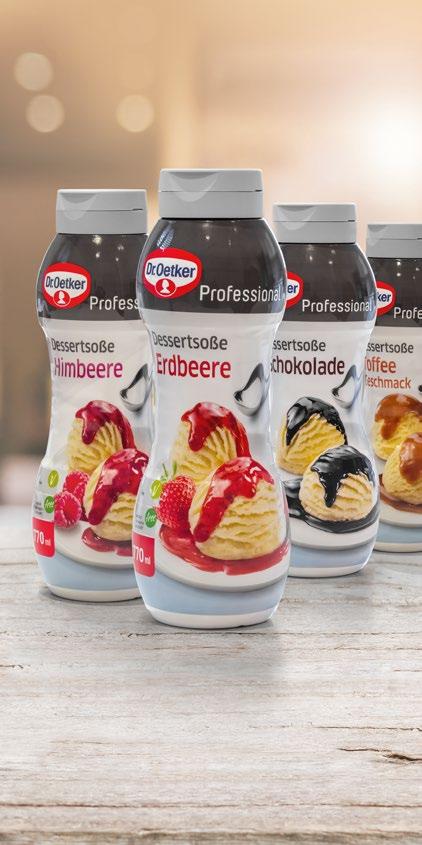 Wir sinddie Neuen! handliche Dosierflasche Anti-Tropfverschluss Dürfen wir uns vorstellen? Wir sind die neuen n von Dr. Oetker Professional zum Verfeinern von Süßspeisen und Desserts.