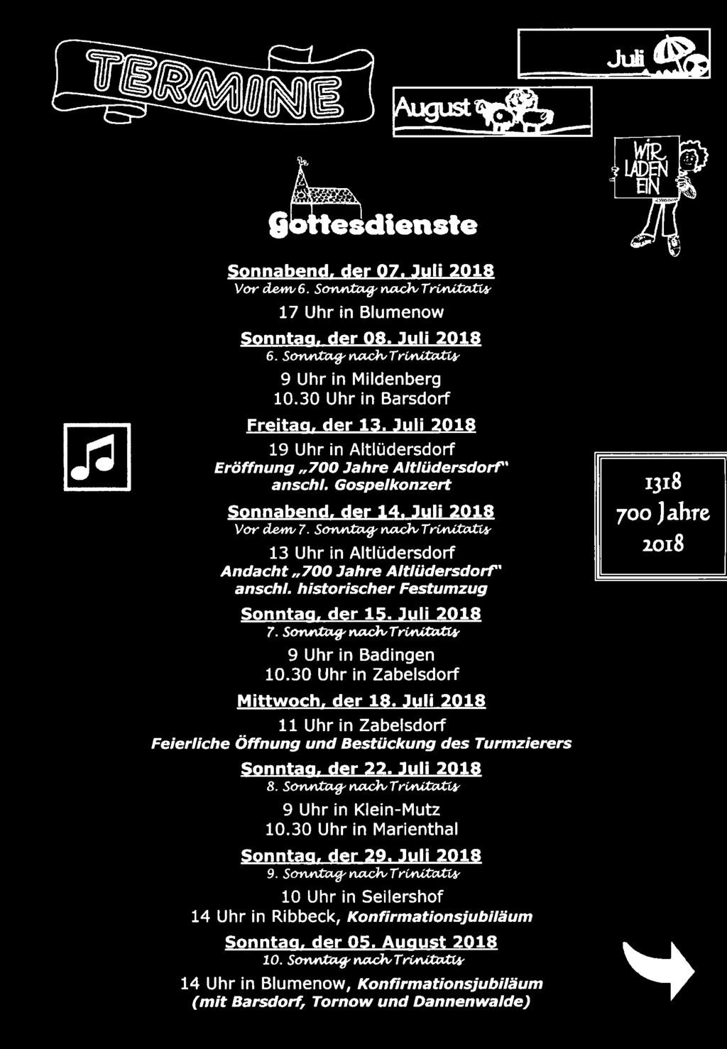 Juli 2018 11 Uhr in Zabelsdorf Feierliche Öffnung und Bestückung des Turmzierers Sonntag. der 22. Juli 2018 8. Son.rtt"Ct7J'~TrWkca-w 9 Uhr in Klein-Mutz 10.
