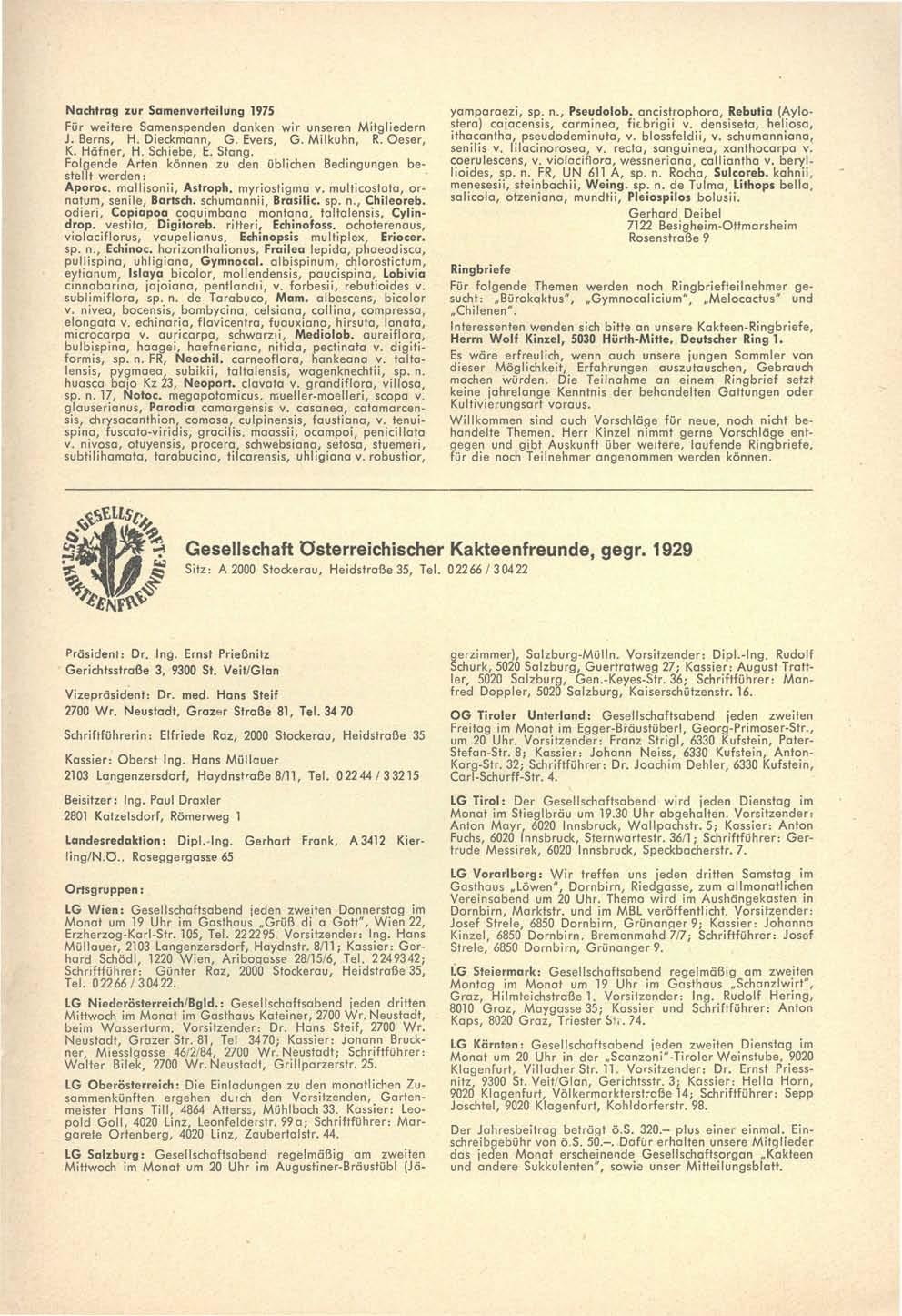 Nachtrag zur Samenverteilung 1975 Für weitere Samenspenden danken wir unseren Mitgliedern J. Berns, H. Dieckmann, G. Evers, G. Milkuhn, R. Oeser, K. Hafner, H. Schiebe, E. Stang.