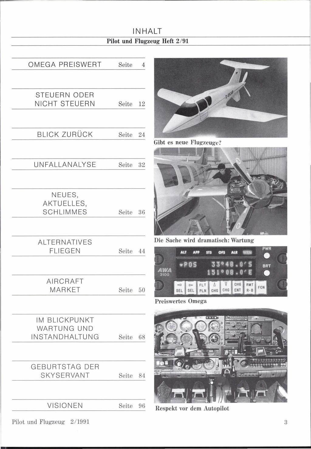 Pilot und Flugzeug Heft 2/ 91 OMEG A PREISWERT STEUERN O DER NICHT STEUER N Seite 12 BLICK Z UR ÜCK Seite 24 Gibt es neue Flugzeuge?