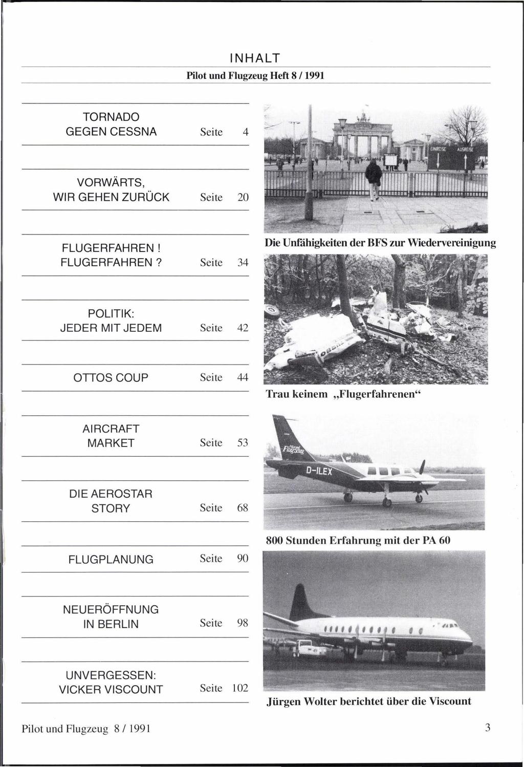 Pilot und Flugzeug Heft 8 I 1991 TORNADO GEGEN CESSNA VORWÄRTS, WIR GEHEN ZURÜCK Seite 20 FLUGERFAHREN!