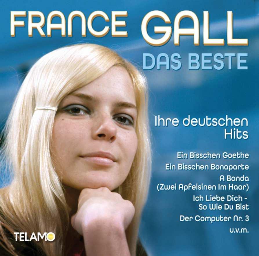 France Gall Telamo / Warner Music VÖ 4. Januar 2019 Das Beste - Ihre deutschen Hits 1. A Banda (Zwei Apfelsinen im Haar) - 2. Ein bisschen Goethe, ein bisschen Bonaparte - 3. Der Computer Nr. 3-4.