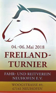 V. Am 05. und 06. Mai 2018 veranstaltet der Fahr- und Reitverein Neuhofen e.v. sein traditionelles Freilandturnier.