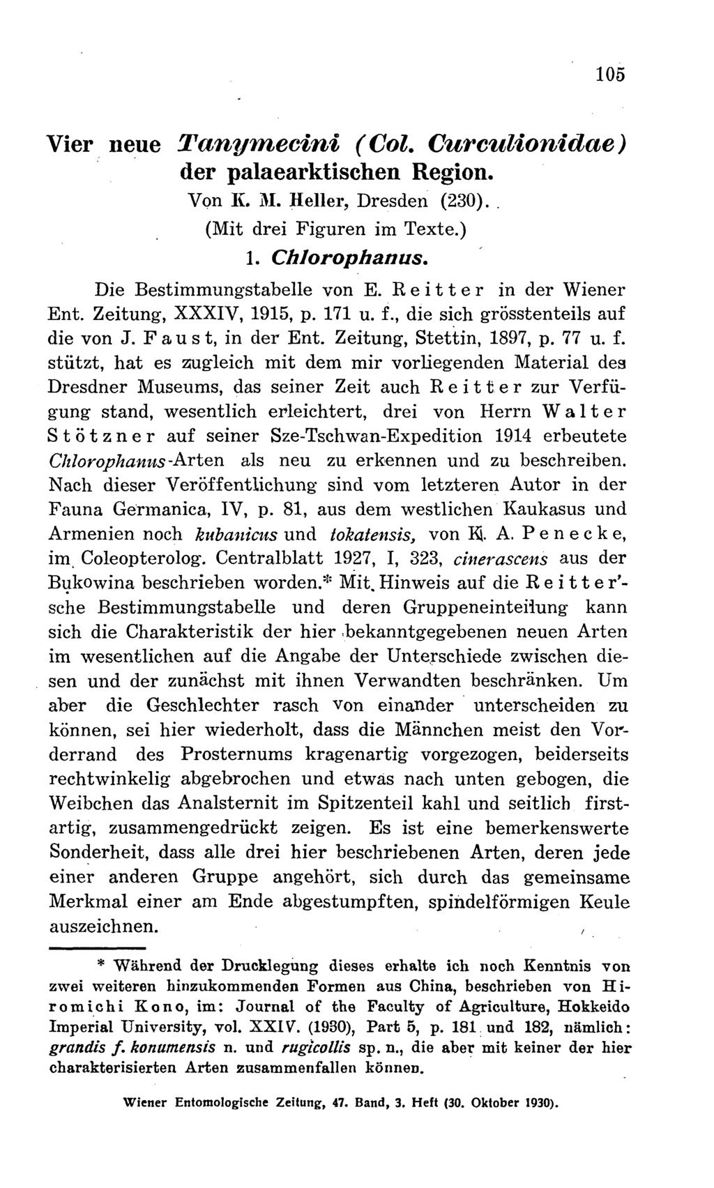 105 Vier neue Tanymedni (Col. Curculionidae) der palaearktischen Region. Von K. M. Heller, Dresden (230).. (Mit drei Figuren im Texte.) 1. Chlorophanus. Die Bestimmungstabelle von E.