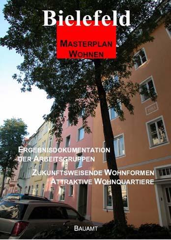 Lokales Bündnis für die Entwicklung der Quartiere Bielefeld ist vielfältig durch zielgruppengerechtes Wohnen zukunftsfähig durch nachhaltige