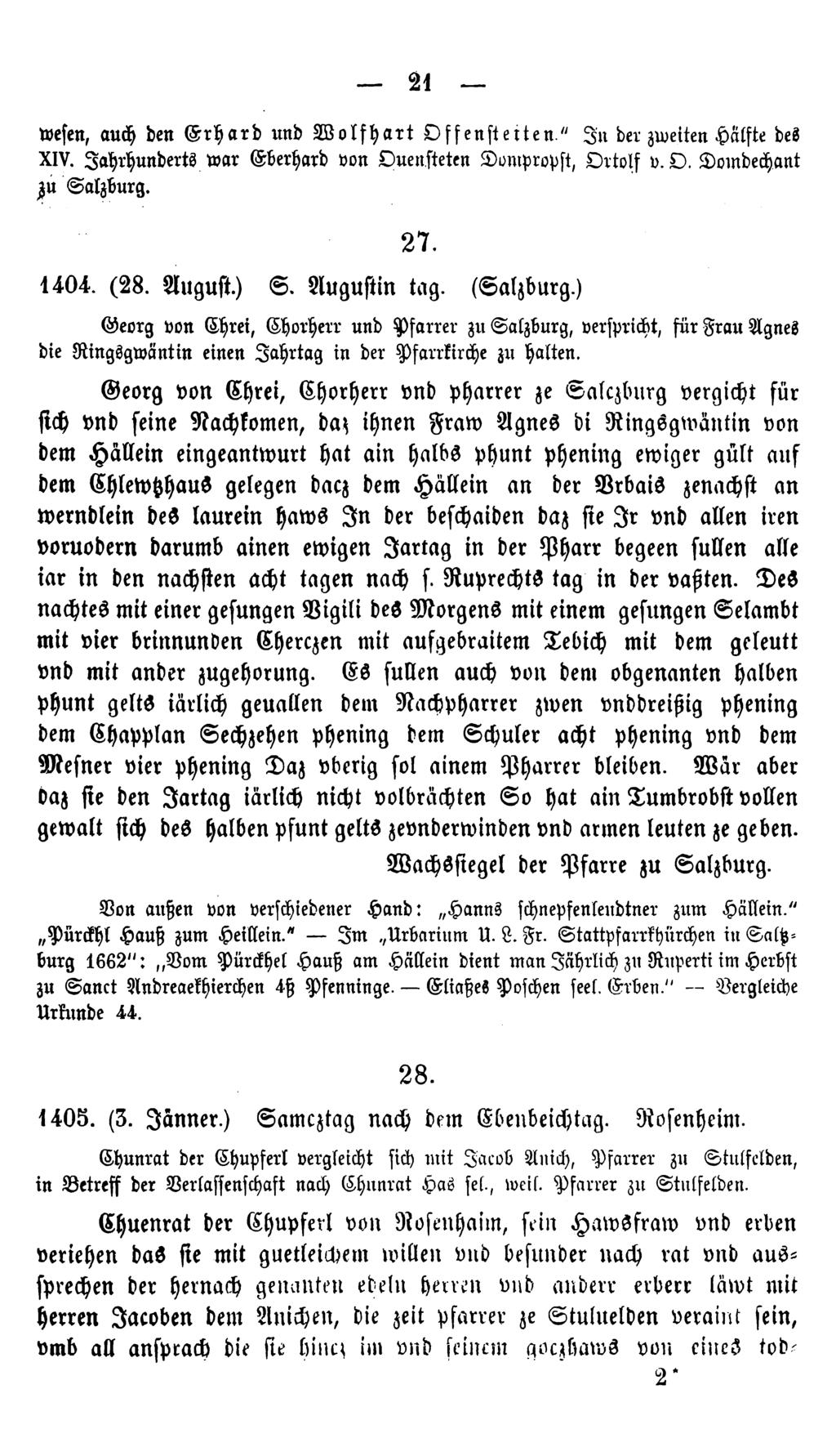21 wesen, auch den E r h a r d und W o lfh a r t Offenstelten" I n der zweiten Hälfte des XIV. Jahrhunderts war Eberhard von Ouenstetcn Dompropst, Ortolf v. D. Domdechant jju Salzburg. 27. 1404. (28.