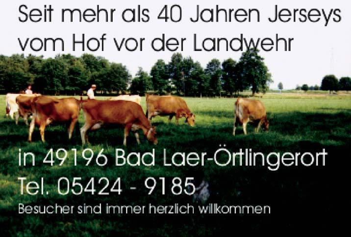 Schleswig Holsteins Jersey s aus dem Schwedeneck Hohe Milchleistungen mit viel Inhaltsstoffen Herdenleistung 2009 6840 kg M. 6,67% F.