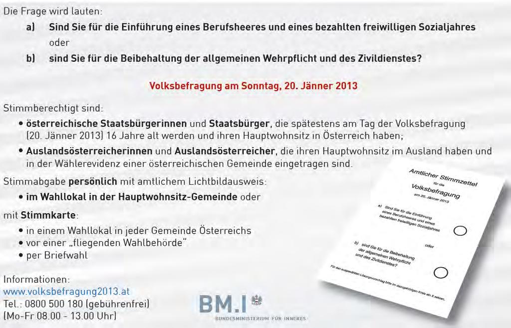 Volksbefragung Wehrpflicht 20. Jänner 2013 STICHTAG: 28. November 2012 WAHLSPRENGEL: Gemeindegebiet Schenkenfelden!!! ACHTUNG nur EIN Wahlsprengel!