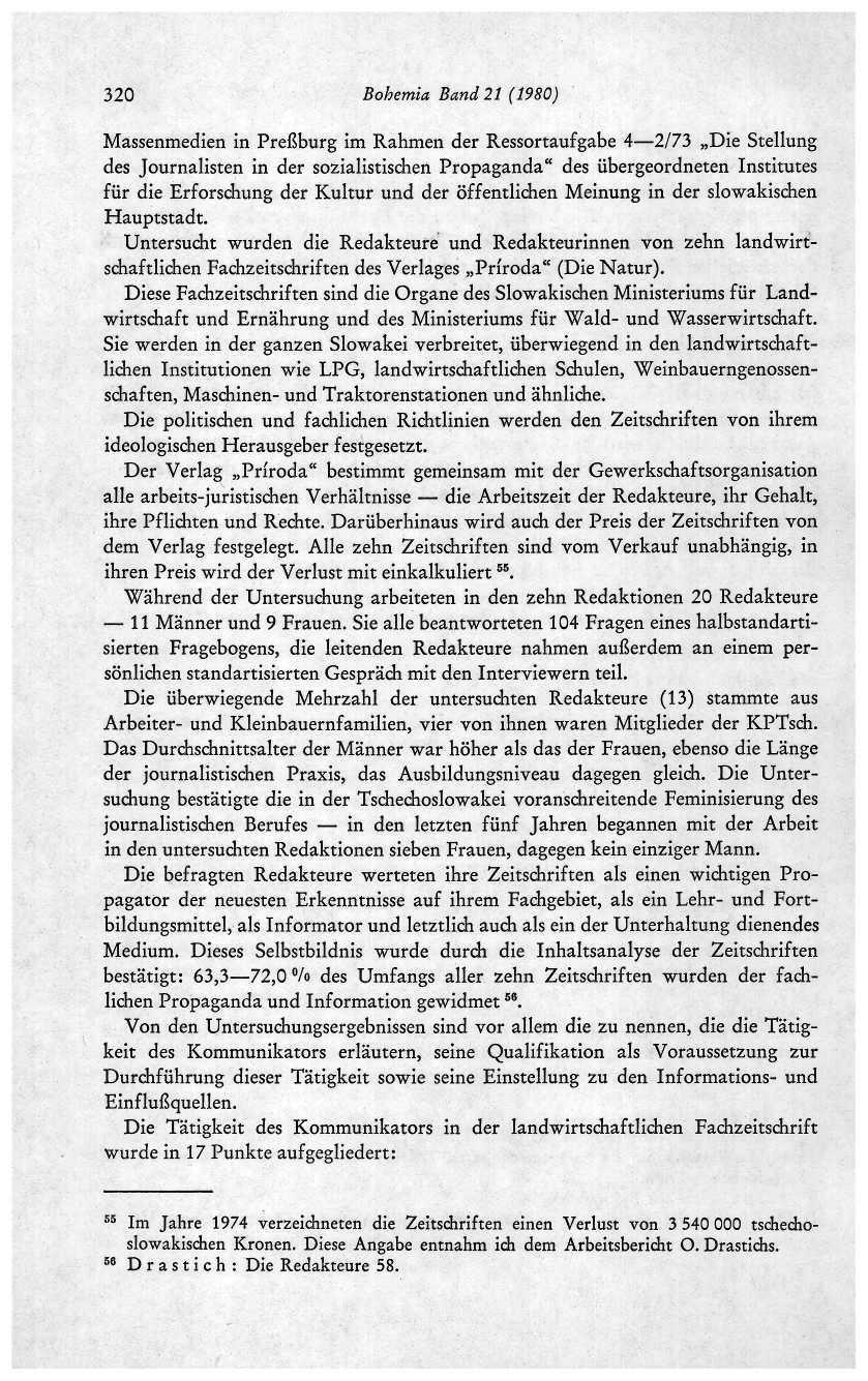 320 Bohemia Band 21 (1980) Massenmedien in Preßburg im Rahmen der Ressortaufgabe 4 2/73 Die Stellung des Journalisten in der sozialistischen Propaganda" des übergeordneten Institutes für die
