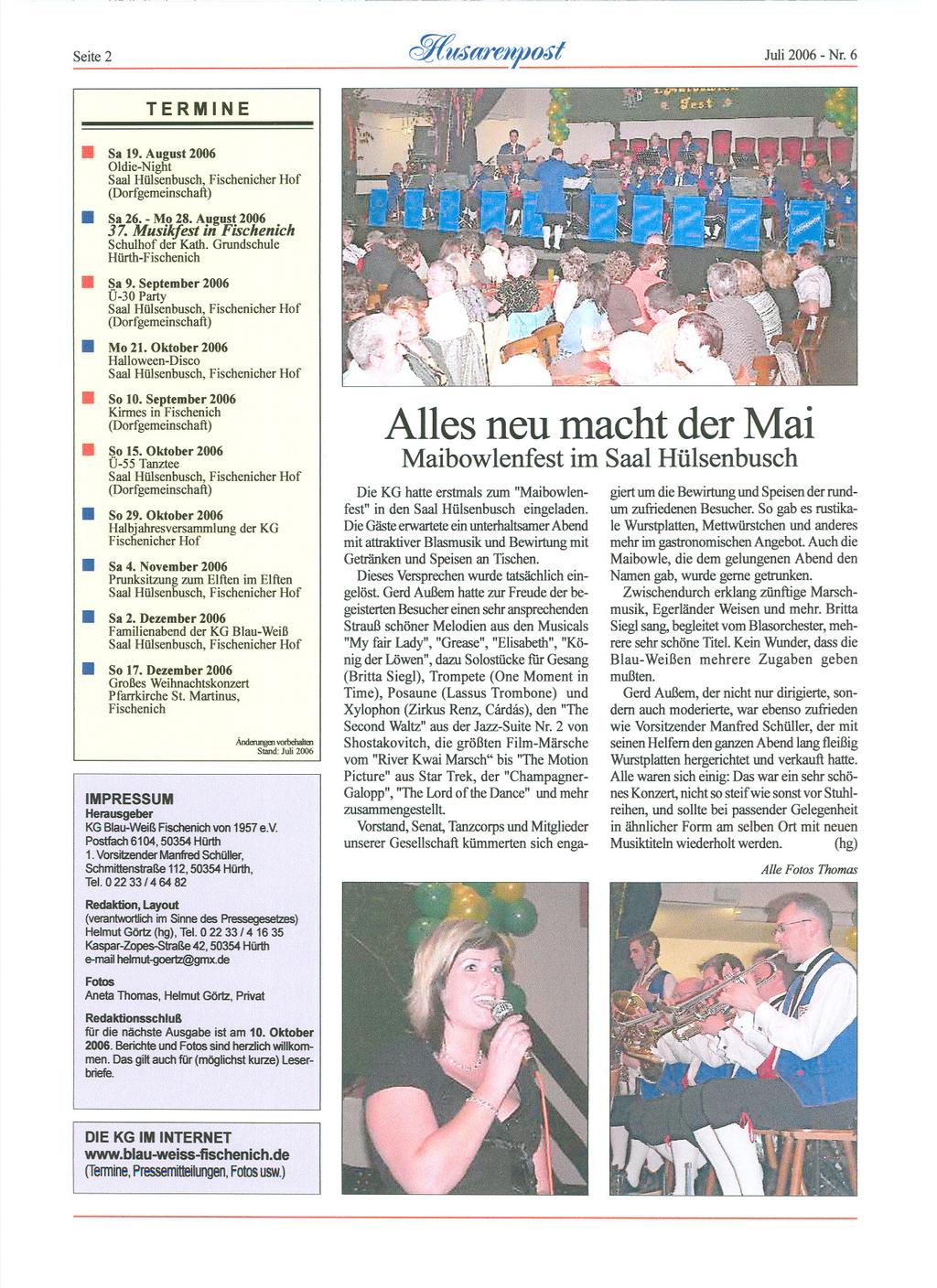 Seite2 cflrygarenl!-o6t Juli 2006 - Nr. 6 TERMINE. Sa 19. August 2006 Oldie-Night Saal Hülsenbusch,FischenicherHof (Dorfgemeinschaft). Sa26.- Mo 28. August 2006 37.