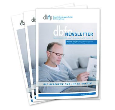dbfp Newsletter Kundeninformation der dbfp Deutsche Beratungsgesellschaft für Finanzplanung Die aktuellen dbfp Newsletter als PDF: Anfordern bei info@dbfp.