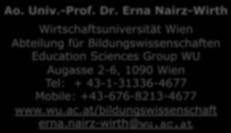 Bildungswissenschaften Education Sciences Group WU Augasse 2-6, 1090 Wien