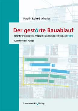 Dieser Text ist entnommen aus dem Fachbuch: Katrin Rohr-Suchalla Der gestörte Bauablauf Verantwortlichkeiten, Ansprüche und Rechtsfolgen nach VOB/B 2., überarb. Aufl. 2013, 153 S., 21 Abb. u. Tab.