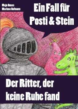 Für Kinder Auf den Spuren der Postersteiner Ritter Auf die kleinsten Besucher warten Posti & Stein der Burggeist und der Burgdrache.