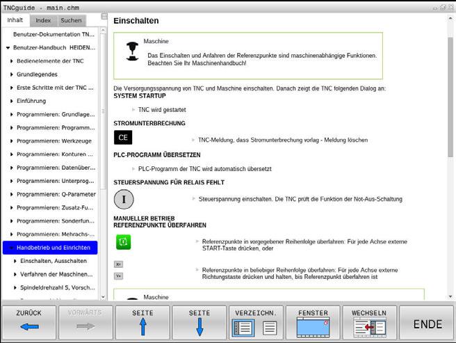 Programmierhilfen Kontextsensitives Hilfesystem TNCguide 6 Softkey Funktion Eine Seite nach vorne blättern Inhaltsverzeichnis anzeigen/ausblenden Wechseln zwischen Vollbilddarstellung und reduzierter