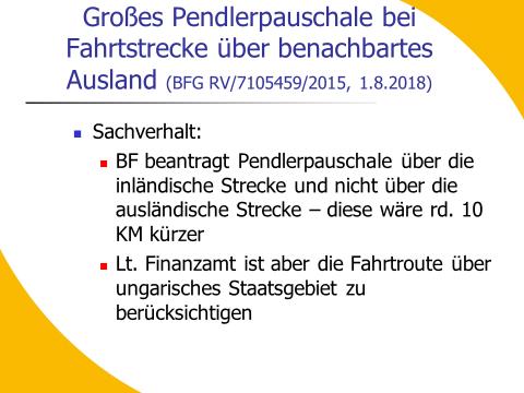 4.7.3 Judikat BFG: Großes Pendlerpauschale bei Fahrtstrecke über benachbartes Ausland 16 Abs 1 Z 6 EStG, 1 Abs 10 Pendler-VO, BFG RV/7102752/2015, 1.8.