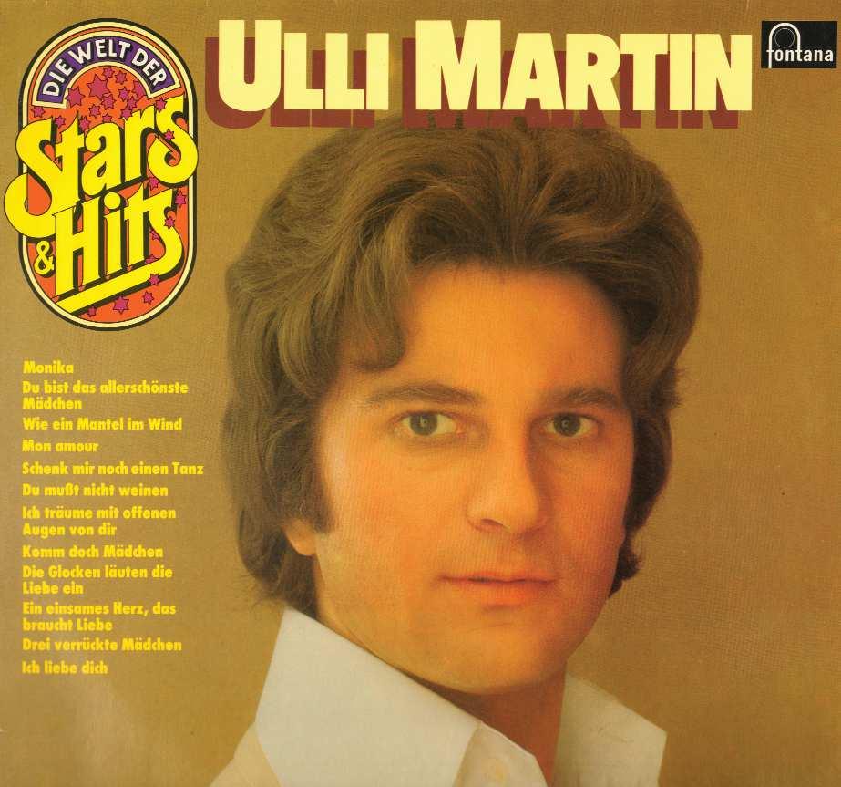 Fontana 9294 105 LP 1977 Ulli Martin - Die Welt der Stars & Hits 1. Monika 2. Du bist das allerschönste MÃ dchen 3. Wie ein Mantel im Wind 4. Mon amour 5. Schenk mir noch einen Tanz 6.
