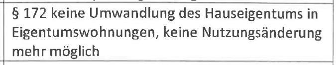 Erhaltungssatzung genannte Nachteile Punkt 11 Falsch! Obige Aussage bezieht sich auf 172 (1) Nr. 2 BauGB = Milieuschutzsatzung.