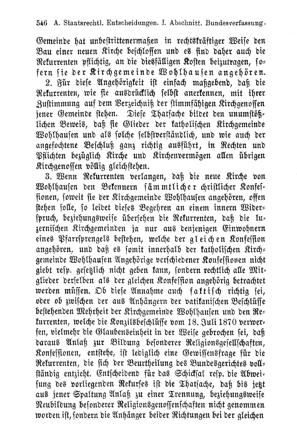 546 A. Staatsreehtl. Entscheidungen, I. Abschnitt. Bundesverfassung.
