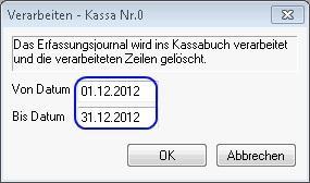 SC-Kabu Kassabuch - Alle Belege des alten Jahres (2012) im Kassabuch erfassen. - Das Erfassungsjournal aufs gültige Kassabuch verarbeiten (Buchen / Verarbeiten).