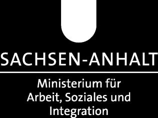 Eingliederung durch Abbau von Diskriminierung Zuwendungen für die Einrichtung einer Antidiskriminierungsstelle in Sachsen-Anhalt. 2.