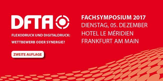 EVENTS - DFTA-FACHSYMPOSIUM 2017 DFTA-Fachsymposium 2017 in Frankfurt Flexodruck und Digitaldruck: Wettbewerb oder Synergie?
