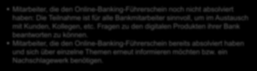 Baustein 1 OnlineBanking- Führerschein 2 Konzept Vermittlung von Basis-Informationen zum Online- und Mobile-Banking sowie den entsprechenden digitalen