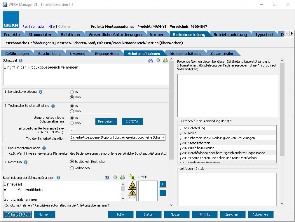 Risikobeurteilung: Schutzmaßnahmen beschreiben Register Risikobeurteilung > Schutzmaßnahmen Beschreibung der Schutzmaßnahmen. Gem. M-RL Anhang I, 1.1.2 b) bzw.