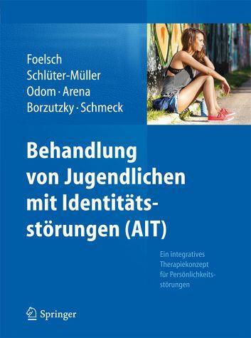 Übertragungsfokussierte Psychotherapie (TFP: Clarkin et al., 2001; Adolescent Identity Treatment: Foelsch et al.